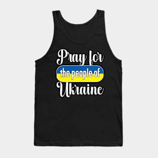 PRAYING FOR UKRAINE - FLAG OF UKRAINE DESIGN WHITE LETTERS Tank Top